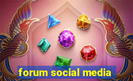 forum social media